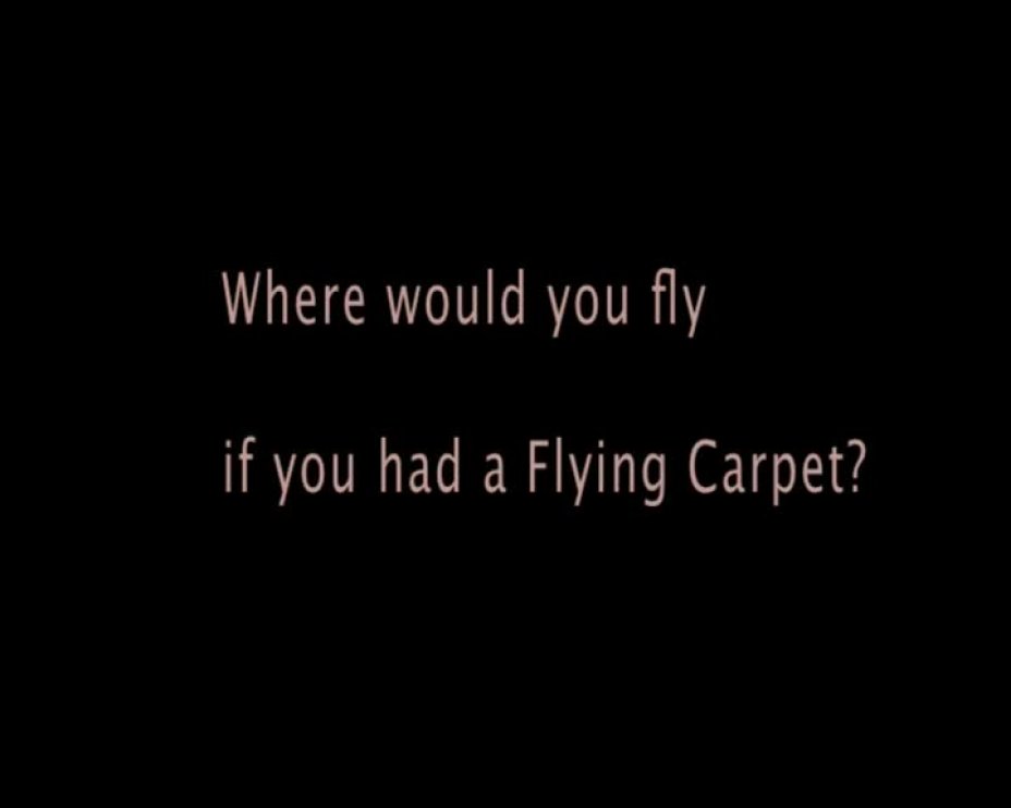 Where would you fly if you had a Flying Carpet? (Part 01)